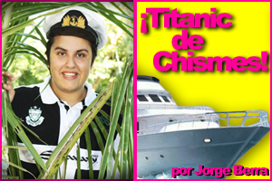 Titanic de Chismes Titanic de Chismes